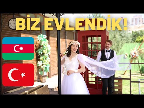 EVLENDİK | Azerbaycanlı ve Türk Düğünü - Azerbaycan'da Düğün Yaptık