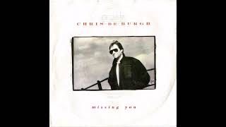 Chris de Burgh - Missing You