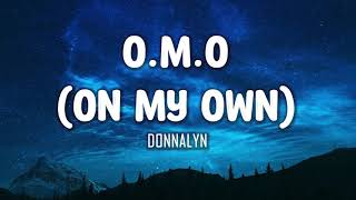 Donnalyn - O.M.O (On My Own) Lyrics