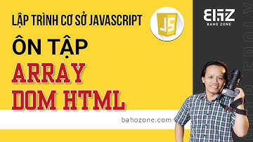 Ôn tập mảng - array - dom html - sessionStorage - Lập trình javascript