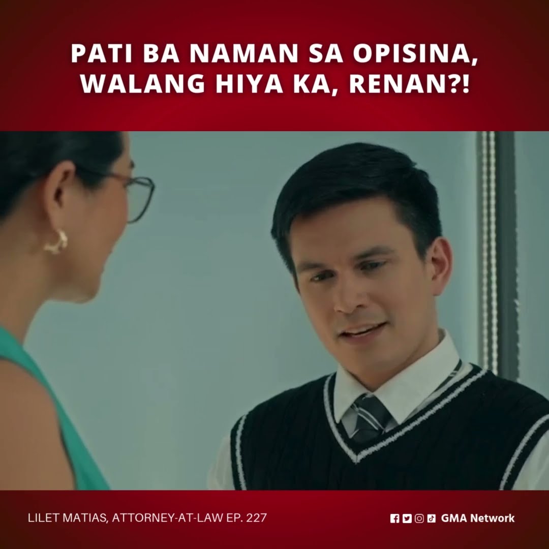 Lilet Matias, Attorney-at-Law: Pati ba naman sa opisina, walang hiya ka, Renan?! (Episode 227)