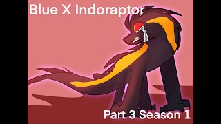 Blue X Indoraptor -Episode 3 Season 1-(OLD)