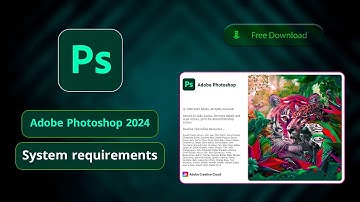 Adobe Photoshop 2024 System Requirements