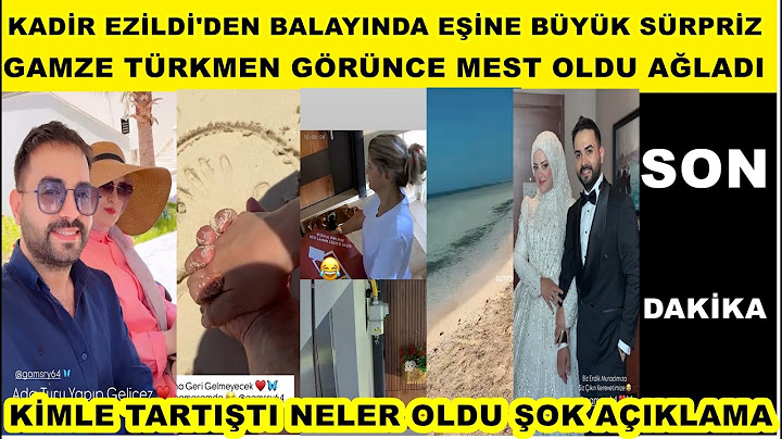Kadir Ezildi'den balayında eşi Gamze Türkmen'e büyük sürpriz görenler mest oldu düğün aşk..