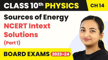 Sources of Energy - NCERT Intext Solutions (Part 1) | Class 10 Physics Chapter 14 | CBSE 2024-25