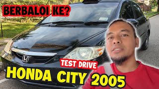 Kereta Sedap Bawah RM15k, Tips Kepada Yang Nak Beli, Honda City idsi 2005 Test Drive