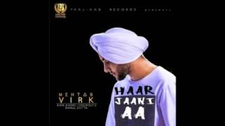 haar jaani aa mehtab virk punjabi songs 2014 latest