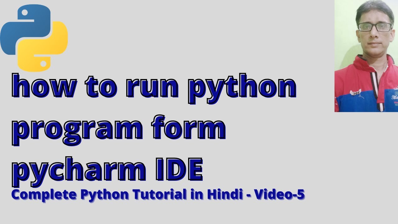 how to run python with PyCharm IDE | Complete Python tutorial in Hindi ...