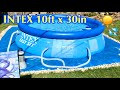 INTEX EASY SET 10ft x 30in SET UP WITH INTEX FILTER PUMP ~ STEP BY STEP INSTRUCTIONS