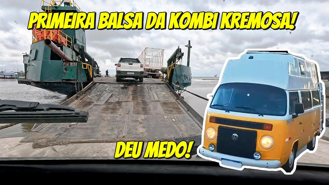 EP01 - Primeiro vídeo! Travessia de balsa com a Kombi Kremosa!