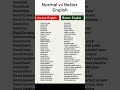 Normal vs Better English #betterenglish #learnenglish #spokenenglish #dailyenglish #fyp #explorepage