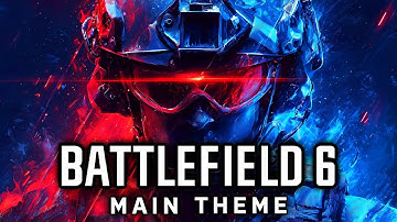 Battlefield 6 - Main Theme (Original Video Game Soundtrack)
