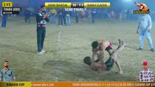 BAGHAL V RAKHI GADHI SEMI FINAL TOP MATCH AT THANA KKR