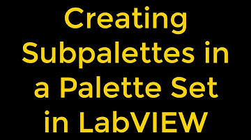 How to Create Subpalettes in a Palette Set in LabVIEW