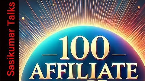Marketing & Digital Course: 100  Affiliate Marketing Techniques - Sasikumar Talks #SasikumarTalks