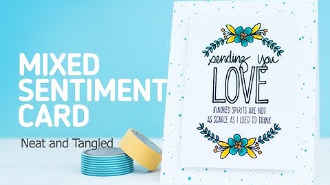 Neat and Tangled_Mixed Sentiment Card using Copic Coloring