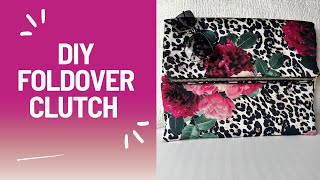 DIY Foldover Clutch | Foldover Clutch Sewing Tutorial