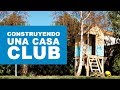 ¿Cómo construir una casa club?