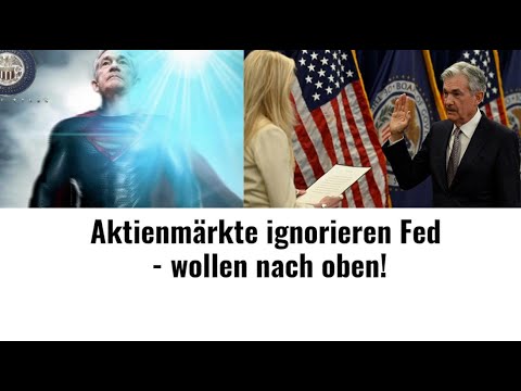 Aktienmärkte ignorieren Fed - wollen nach oben! Marktgeflüster