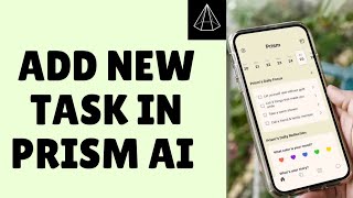 Как добавить новую задачу в приложение Prism AI 2026? screenshot 3