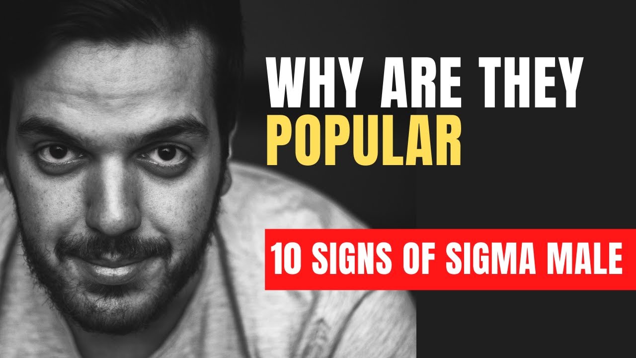 Sigma Male Characteristics - 10 Signs You're A Sigma Male | Characteristics Of A Sigma Male