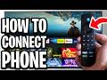 How To Connect Phone To Amazon Fire TV & Stick - Step By Step