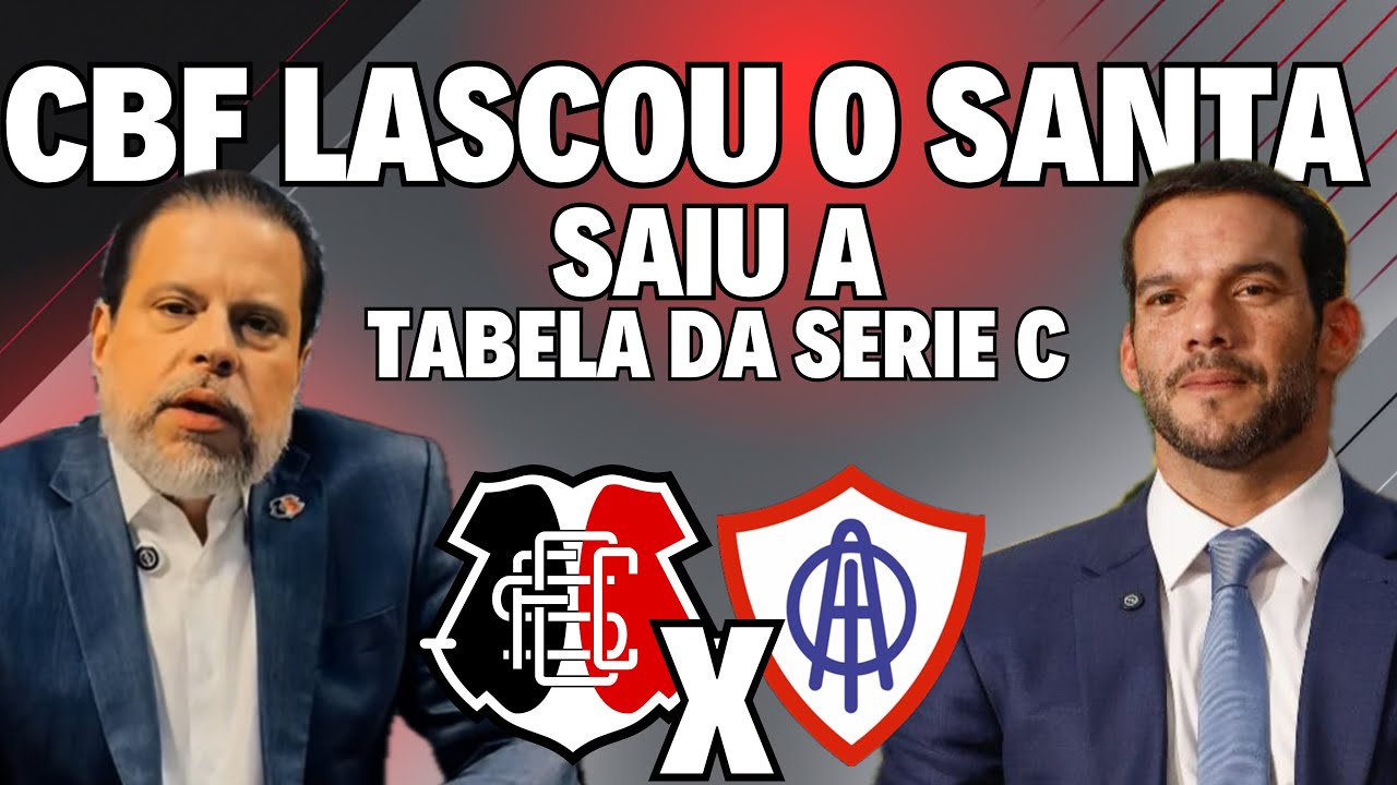 CBF LASCOU O SANTA CRUZ! SAIU A TABELA DA SÉRIE C!