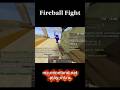 FIREBALL FIGHT | #mineland