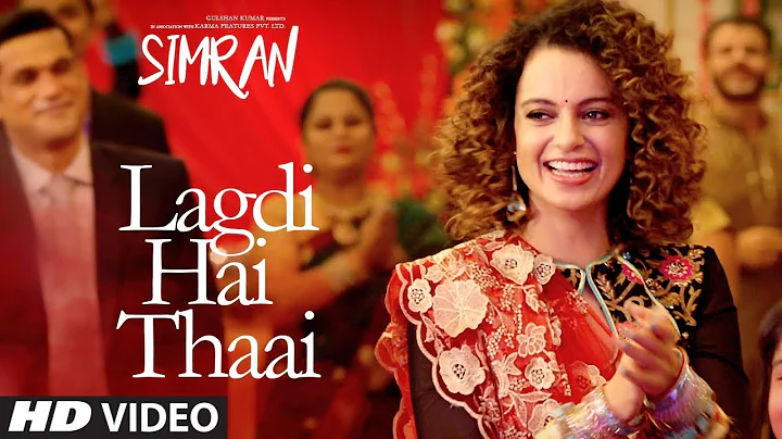 Simran: Lagdi Hai Thaai Song | Kangana Ranaut | Guru Randhawa, Jonita Gandhi | Sachin-Jigar - DayDayNews