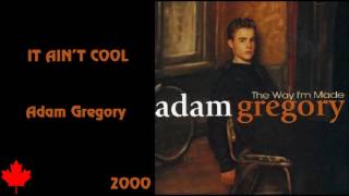 Watch Adam Gregory It Aint Cool video