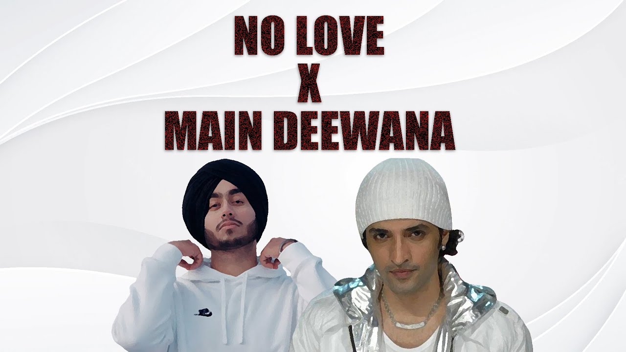 Main Deewana X No Love  Shubh  Ganesh Hegde  By Refix