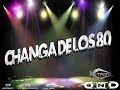 CHANGA DE LOS 80 (DJ EL NEGRO DSD PRO)