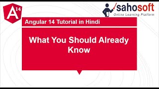 What you should already know : Angular 14 Tutorial in Hindi