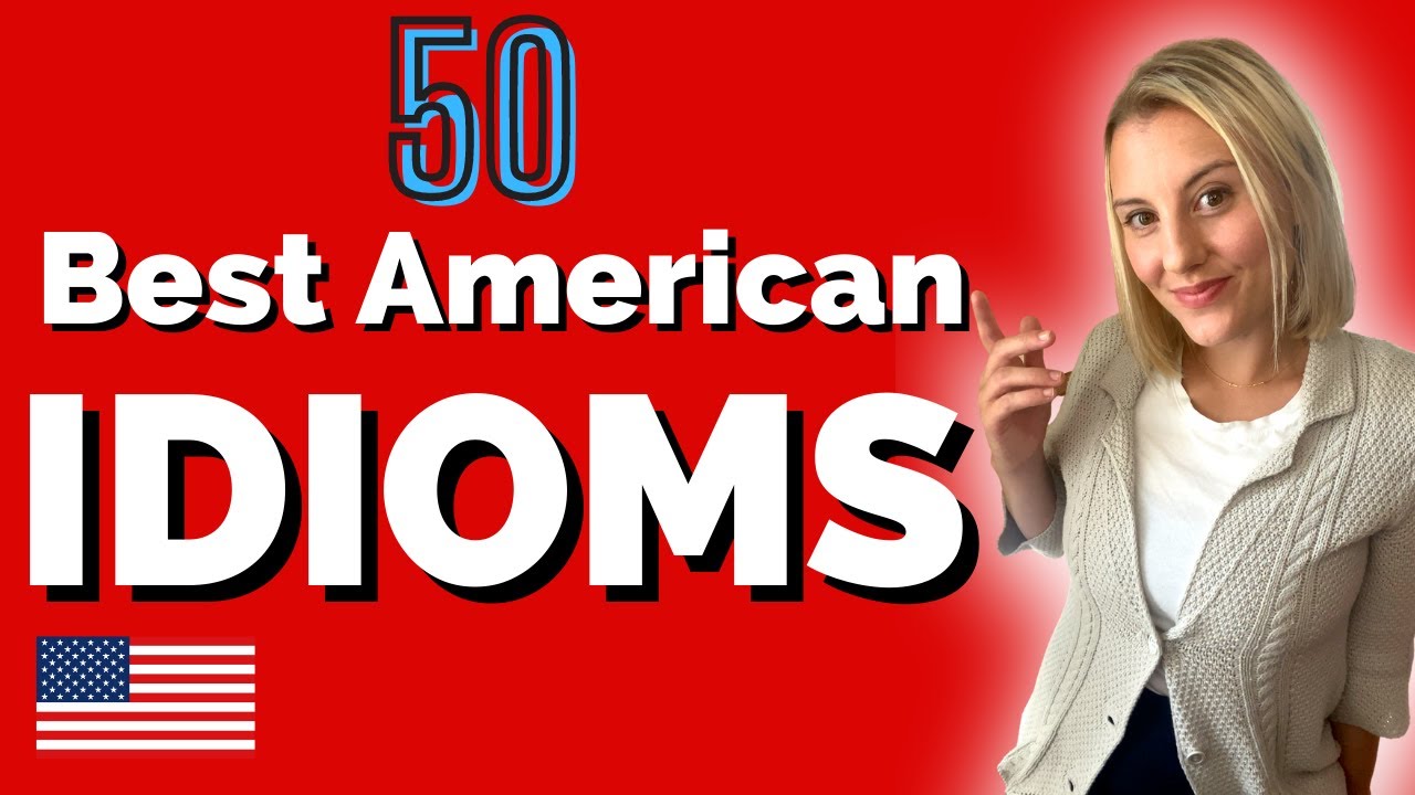 50-common-american-english-idioms-and-phrases-to-use-in-conversation-youtube