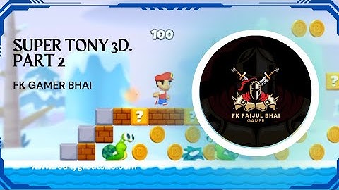 super tony 3d. part 2 🎮