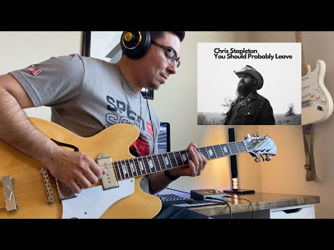 Chris Stapleton You Should Probably Leave Guitar Cover