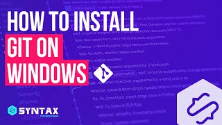 How to Install GIT on Windows 10 | GIT Installation on Windows | Syntax TV