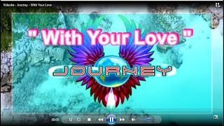 With Your Love - Journey   (karaoke)