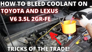 Toyota Cooling System Bleeding for V6 2GRFE 3.5L THE RIGHT WAY!