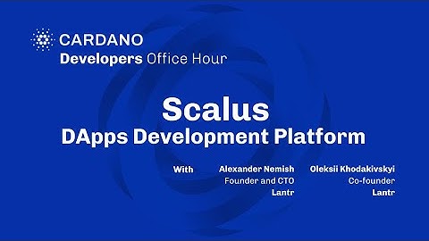 DApps Development Platform - Cardano Developer Office Hours