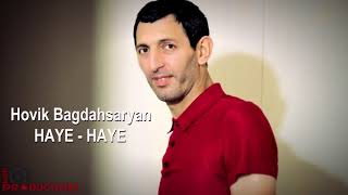 Hovik Baghdasaryan - HAYE HAYE