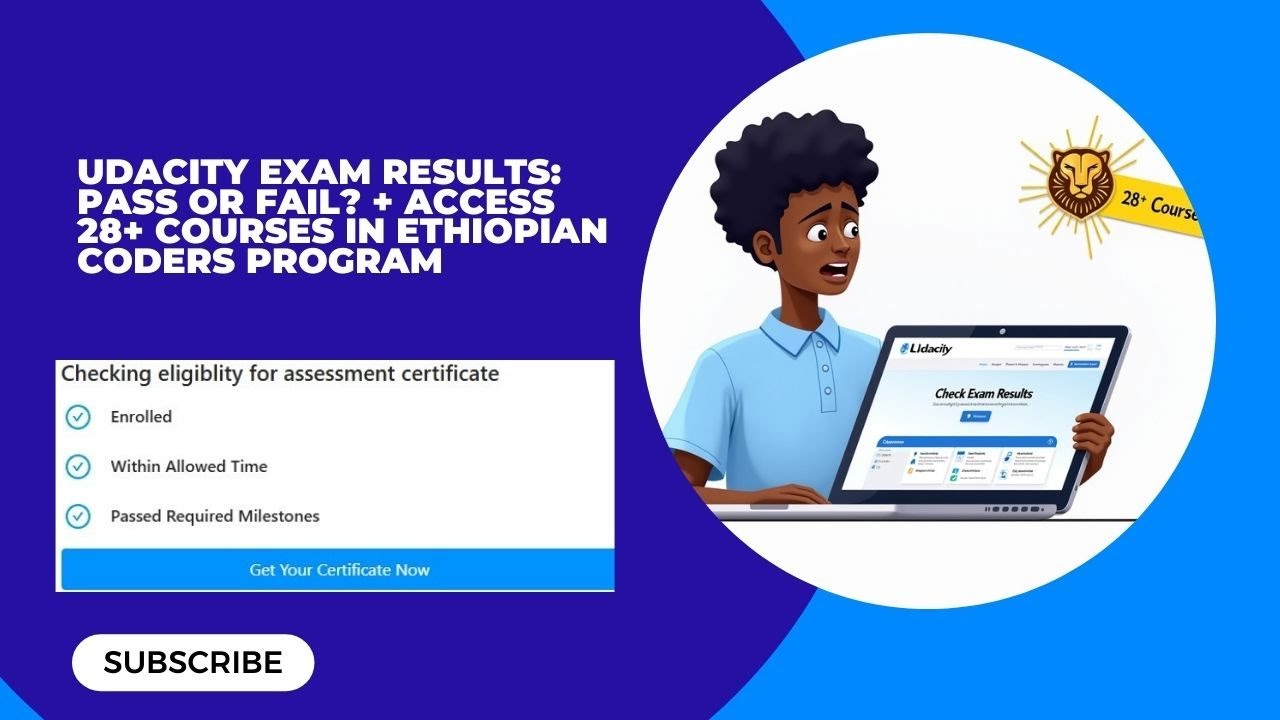 How to Check Udacity Exam Results: Pass or Fail? + Access 28+ Courses in Ethiopian Coders Program
