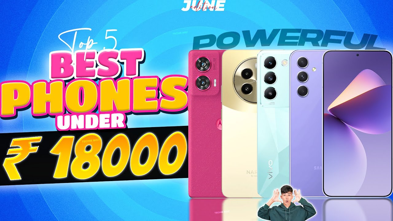 Top 5 Best Smartphone Under 18000 in June 2024 | Best 5G Mid-Range ...