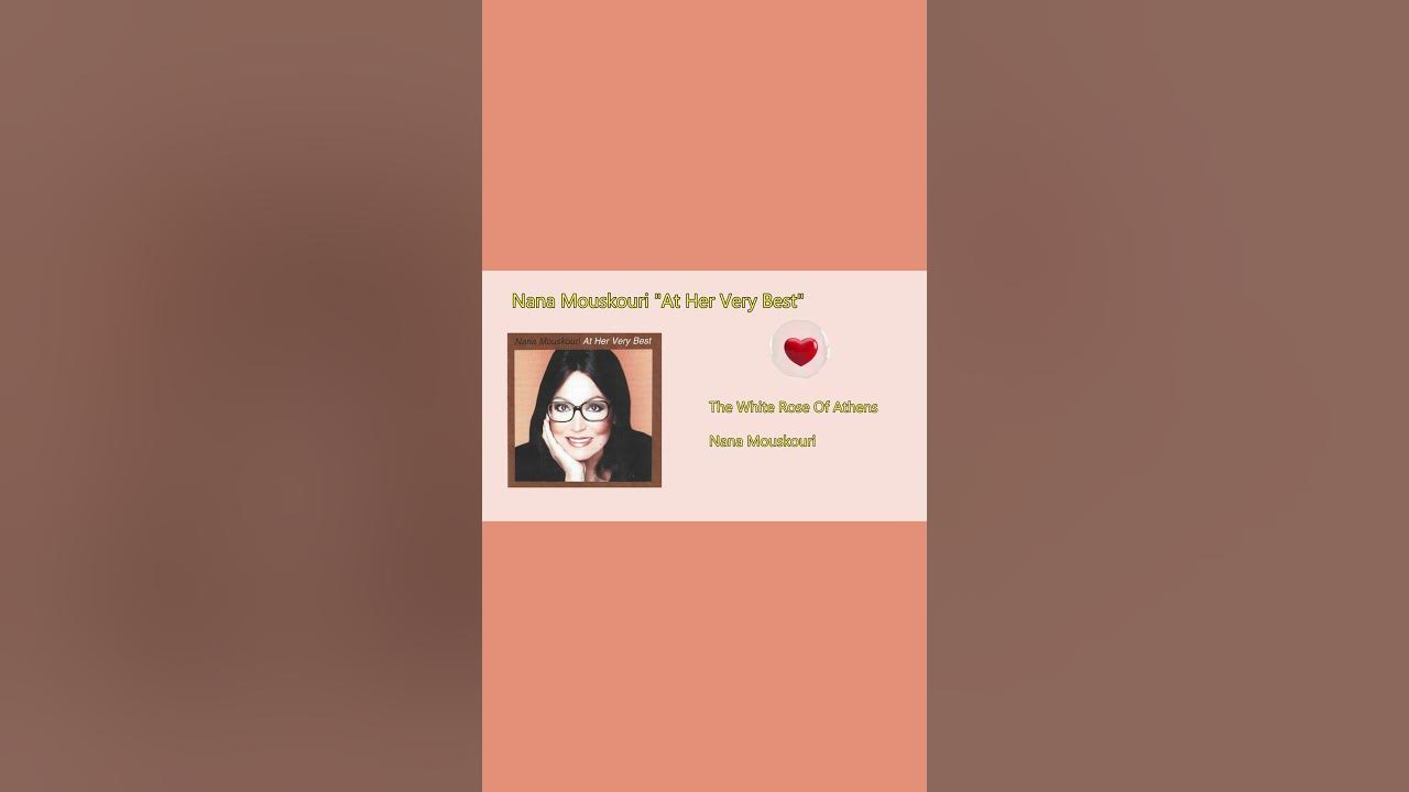 The White Rose Of Athens with Nana Mouskouri - At Her Very Best | Timeless Classics Collection