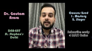 Dr. Gautam Arora - Dnb, St. Stephens Delhi Ent Residency App Mastery Course Clinical Slayer