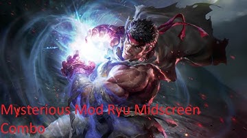 Mysterious Mod Ryu Combo #6 (Now with more Back Taunt)