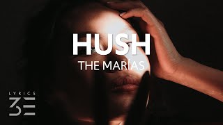 The Marías - Hush (Lyrics)