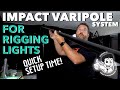 Rigging Your Lights with the Impact Varipole System