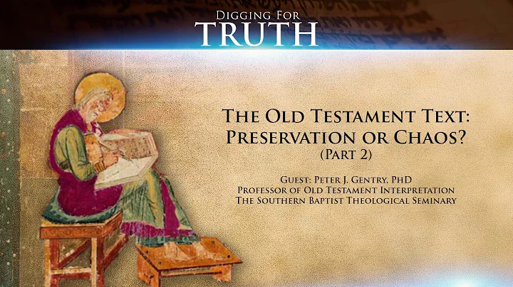The Old Testament Text- Preservation or Chaos? (Part Two): Digging for Truth Episode 107