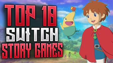 Top 10 Nintendo Switch Singleplayer Story-Driven Games
